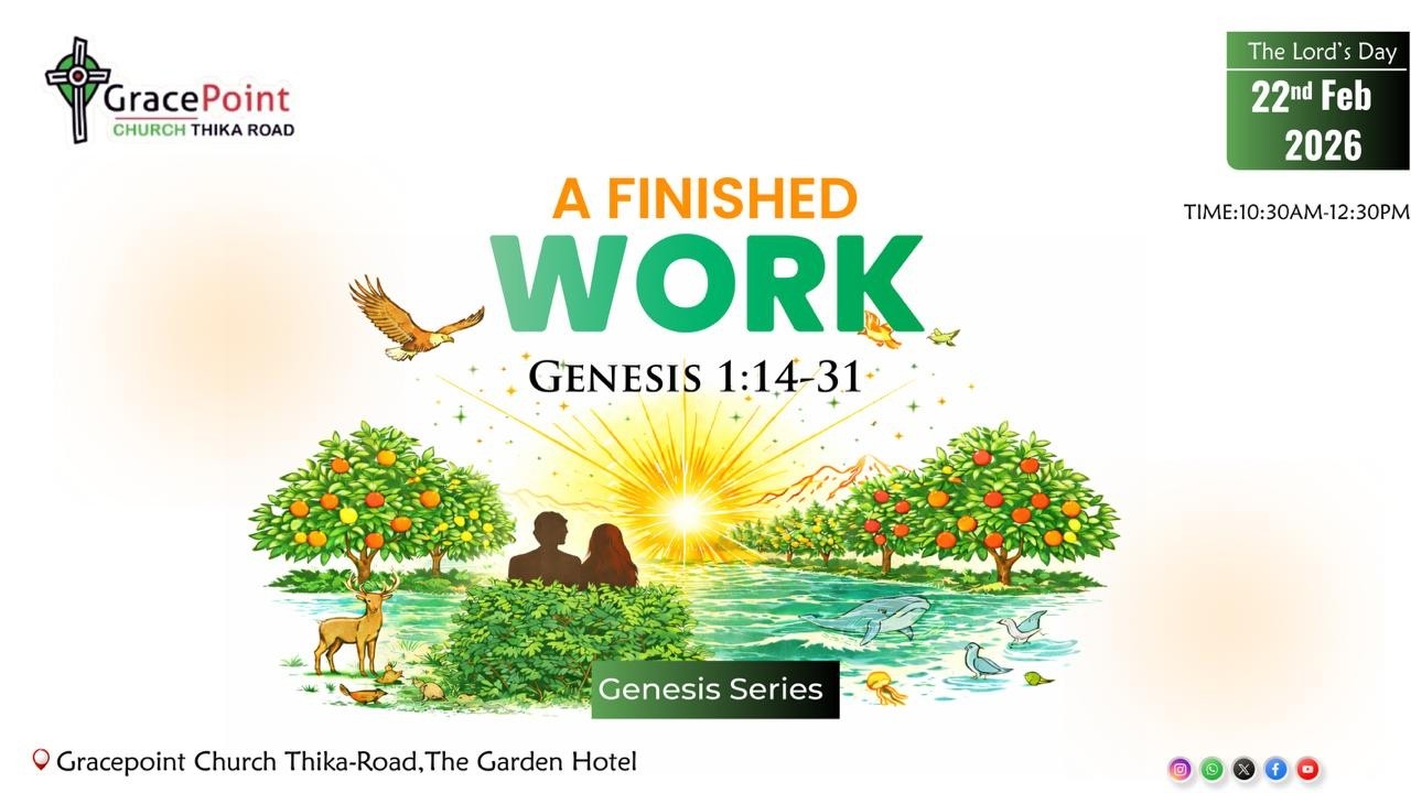A Finished Work || Genesis 1:14-31 || Pst. Benard Kariuki