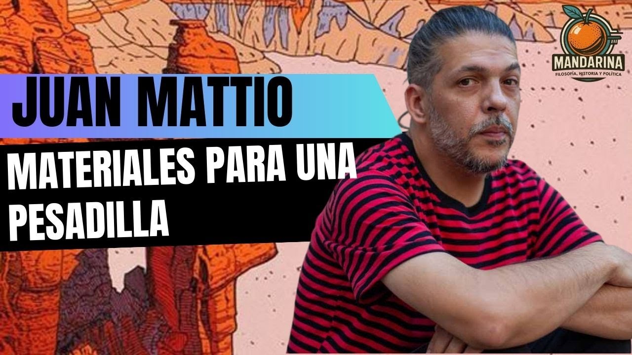 CIENCIA FICCION Y CAPITALISMO, MATERIALES PARA UNA PESADILLA CON JUAN MATTIO