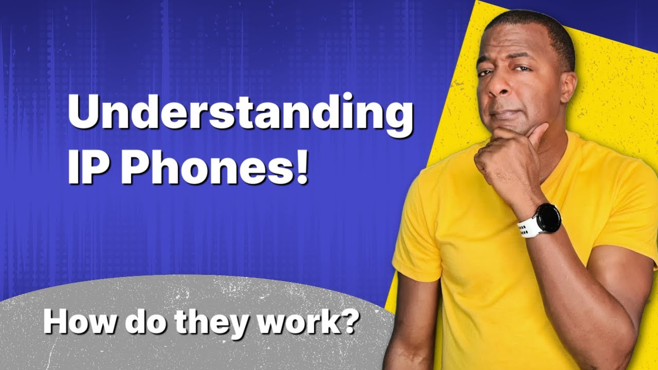 Understanding IP Phones