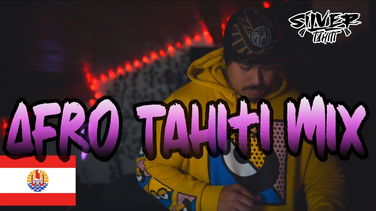 Afro Tahiti mix by SILVER TAHITI