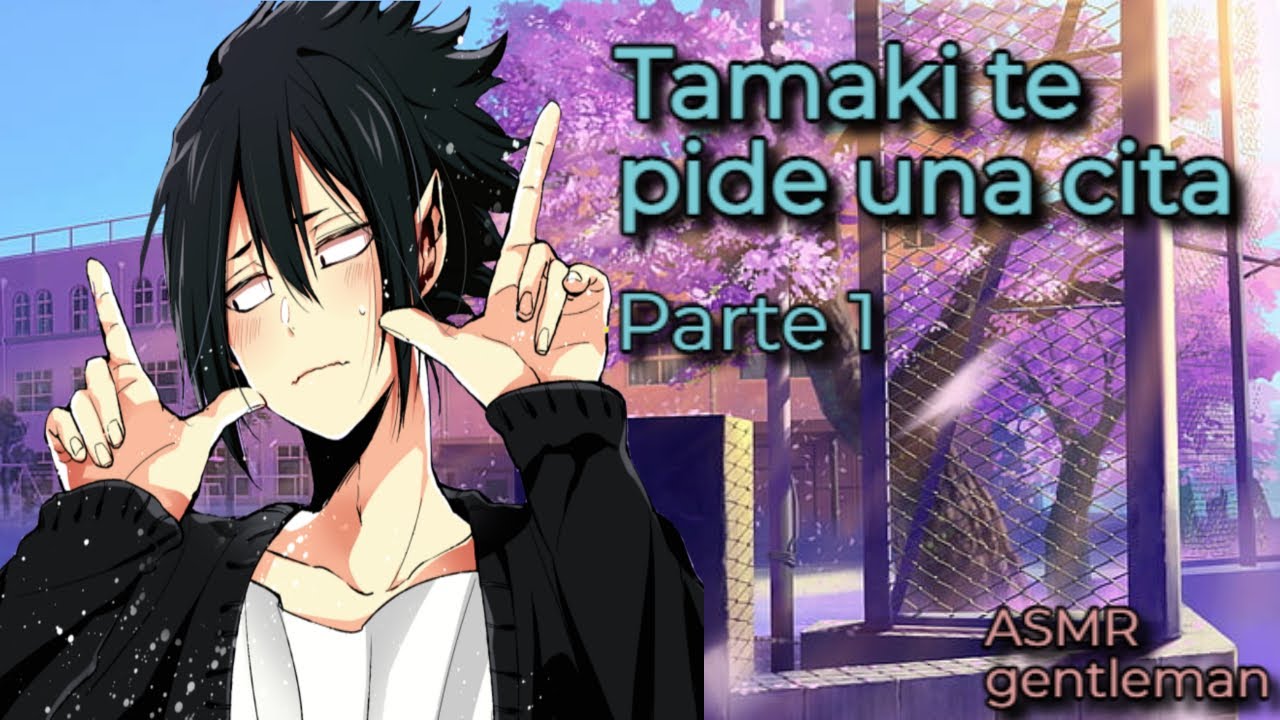 [Tamaki te pide una cita] [Asmr roleplay]
