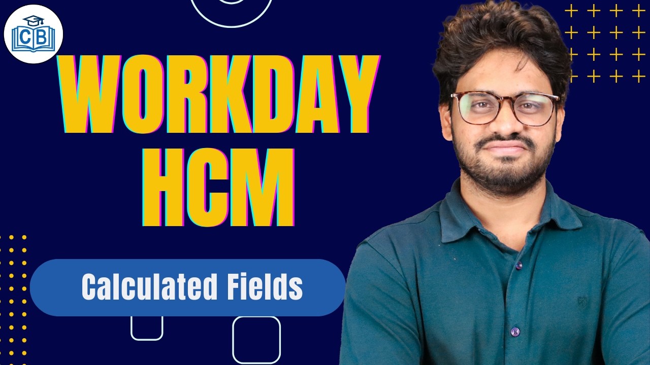 Workday HCM Calculated Fields | Learn Workday HCM Course | Workday HCM | CyberBrainer