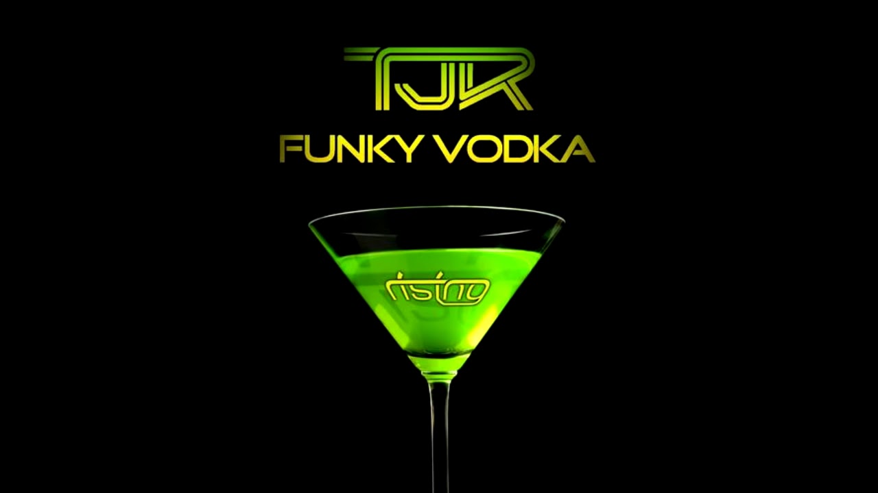 TJR - Funky Vodka (Original Mix)