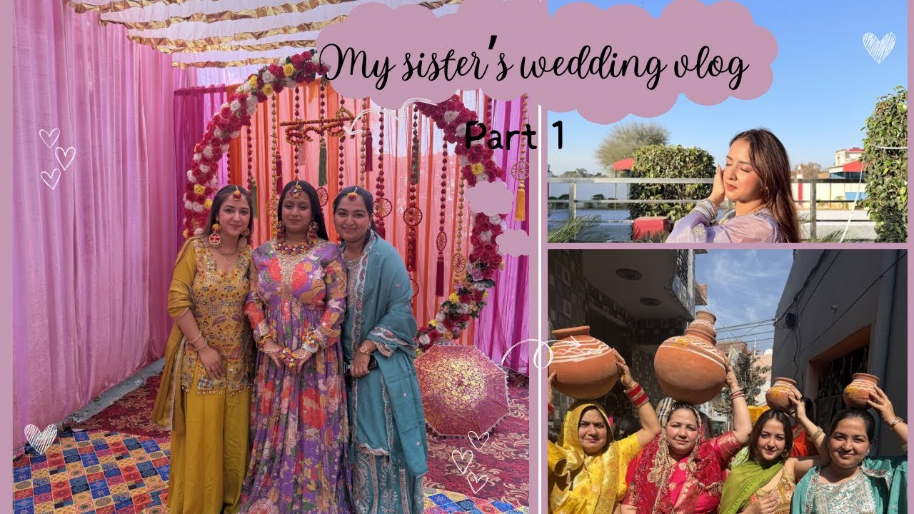 MY SISTER WEDDING VLOG (part 1)+lagan day +haldi day vlog🌻🌸🌺🧿❤️🥹