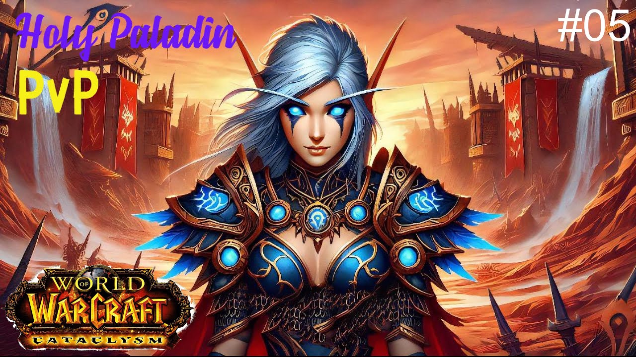 World of Warcraft Cataclysm Classic - Holy Paladin PvP #05