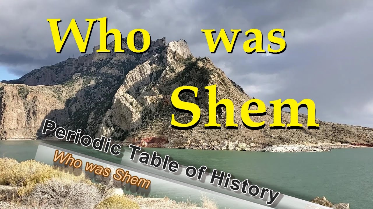Who was Shem - Generation 11