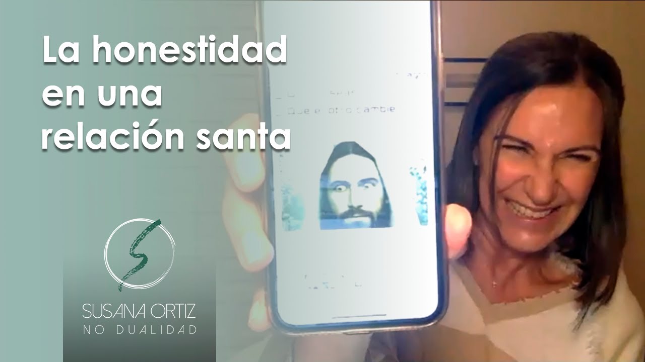 La honestidad en una relación santa - UCDM - Susana Ortiz
