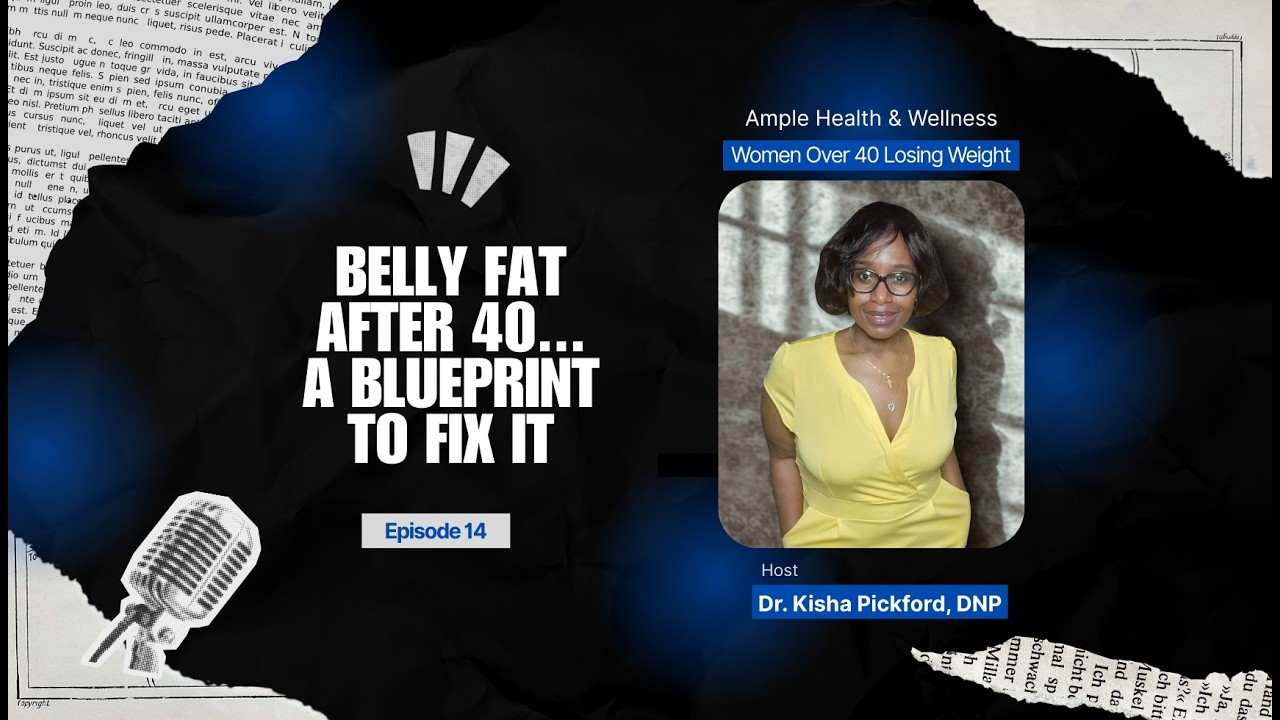 Belly Fat After 40: A Blueprint to Fix It | An Ample Podcast Episode 14