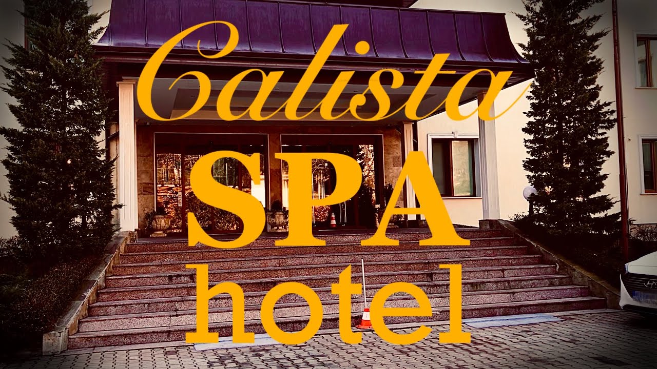 SPA Hotel Calista - What is like to SPA in Bulgaria?