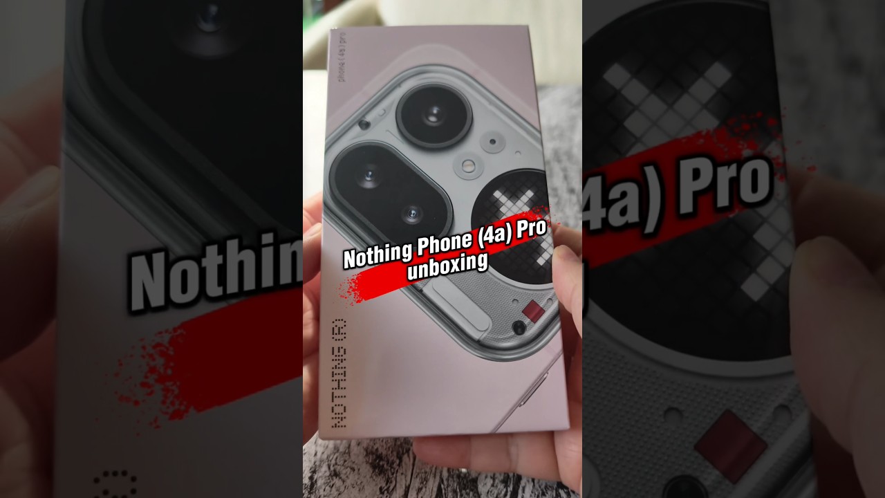 Nothing Phone (4a) Pro - unboxing