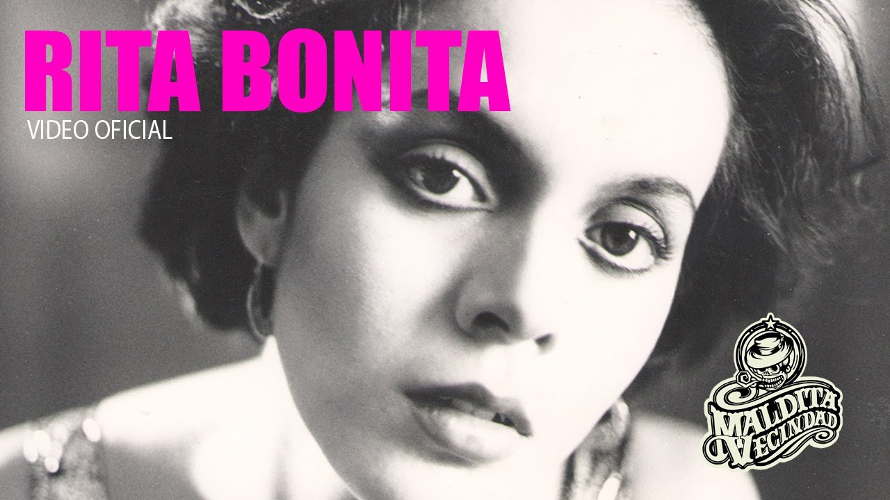 Maldita Vecindad - Rita Bonita (Video Oficial)