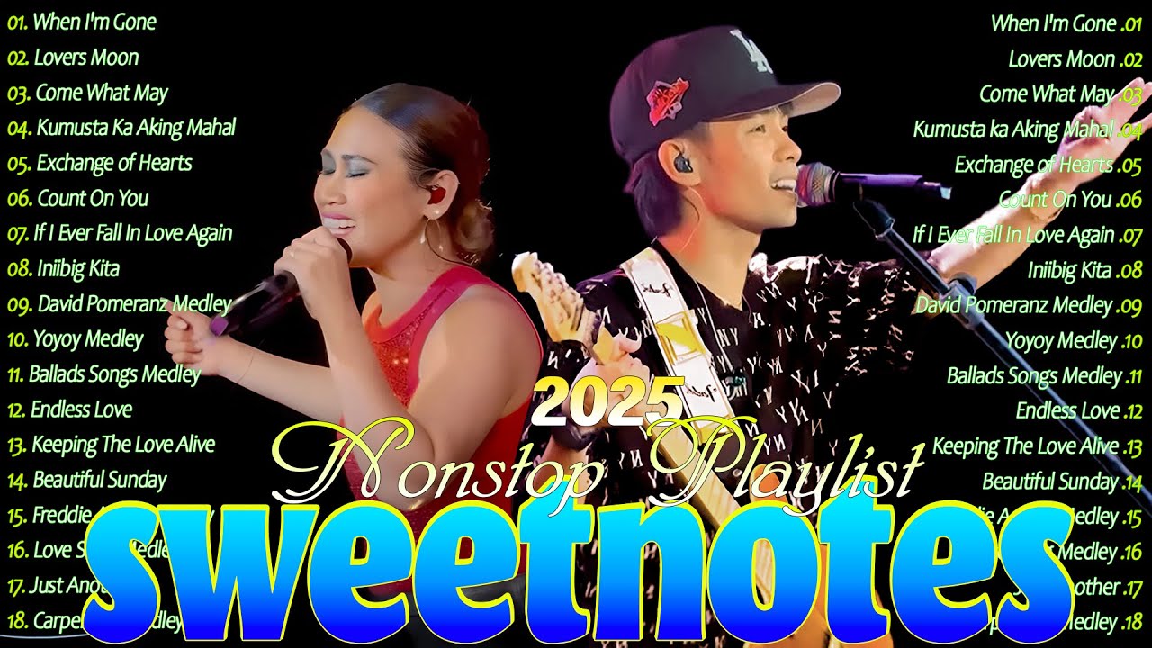SWEETNOTES Music Live Tagalog Love Song 2025🔥Sweetnotes Cover Songs Playlist With Lyric#couplebands
