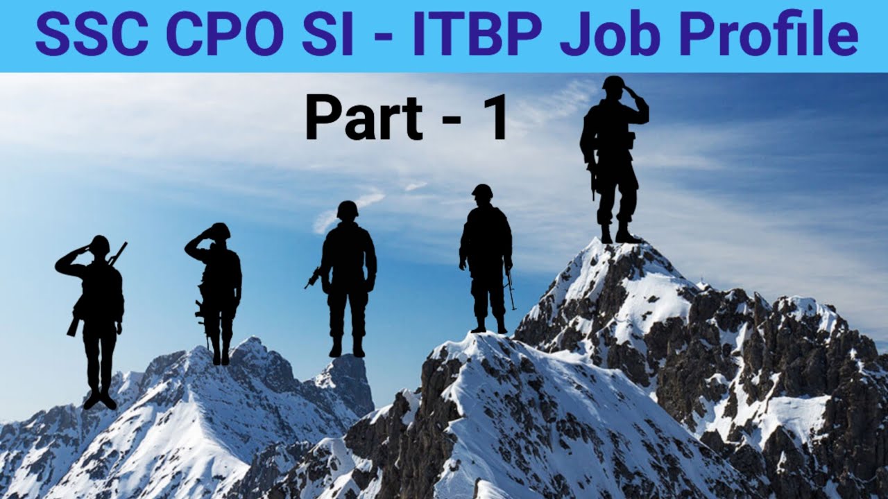 ITBP SI JOB PROFILE | Indo-Tibetan Border Police | SSC CPO SI 2024 | SSC CPO SI 2025 #ssc #cpo #army