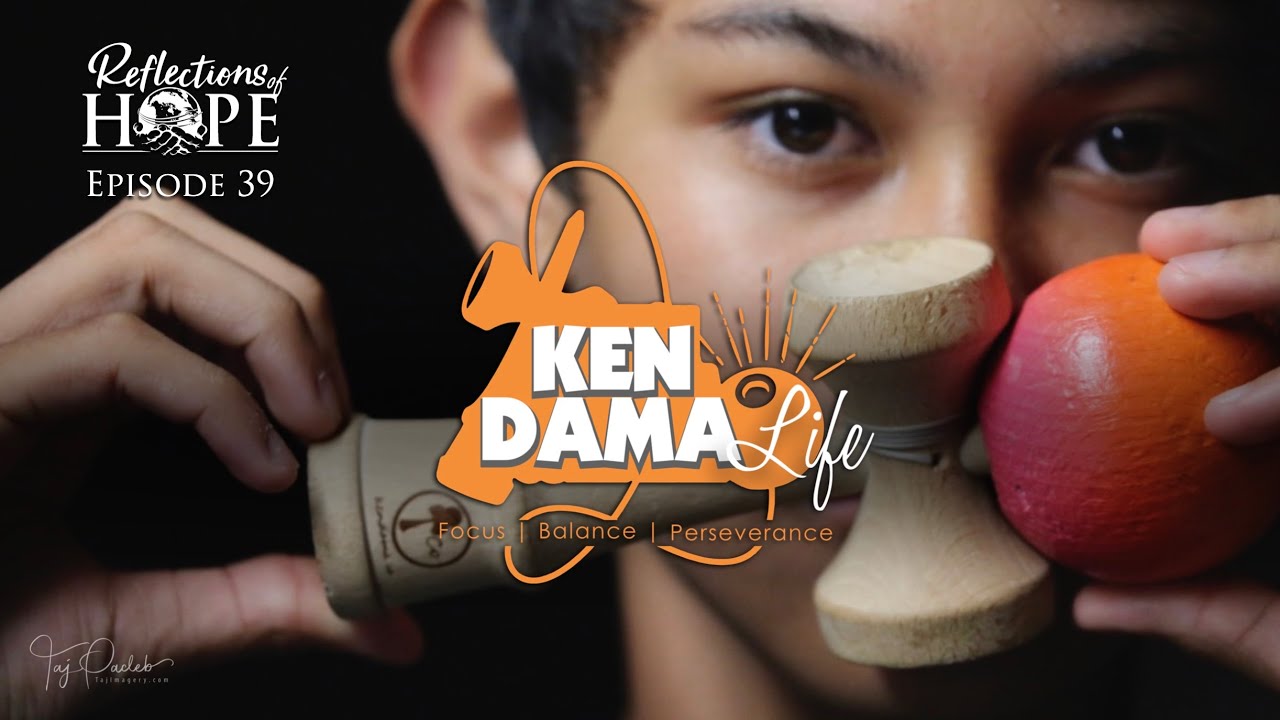 Reflections of Hope Episode 39: Kendama Life | Taj Pacleb