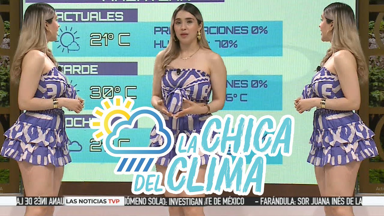 El clima de hoy con Marisol Dovala 😍 || La chica del clima TVP