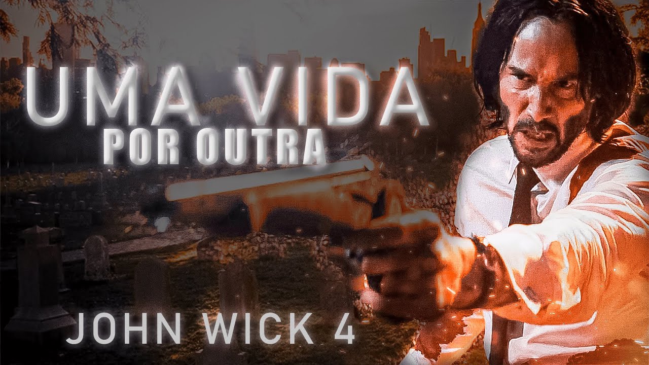 Assim é a Vida (Edit) Filme John Wick 4 Baba Yaga