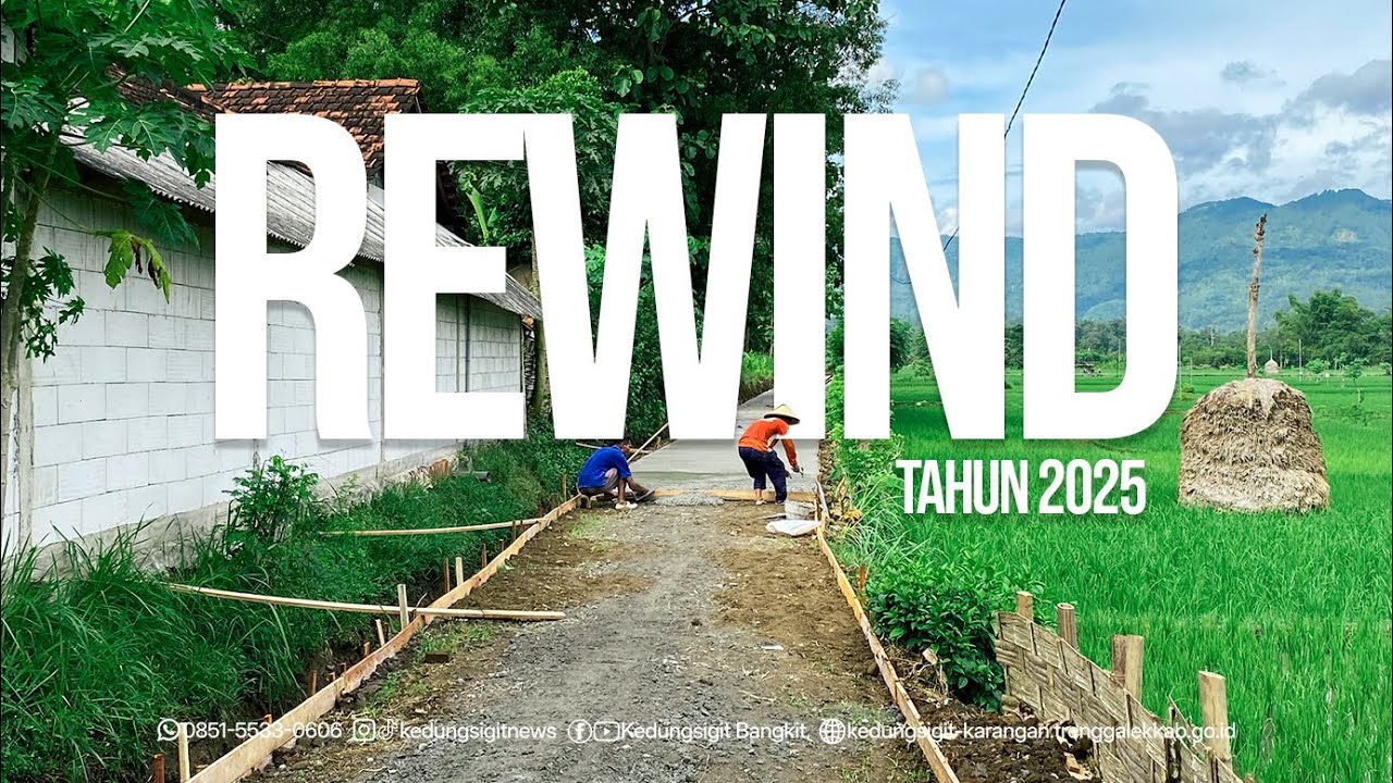 RECAP VIDEO 2025 KEDUNGSIGIT VILLAGE GOVERNMENT
