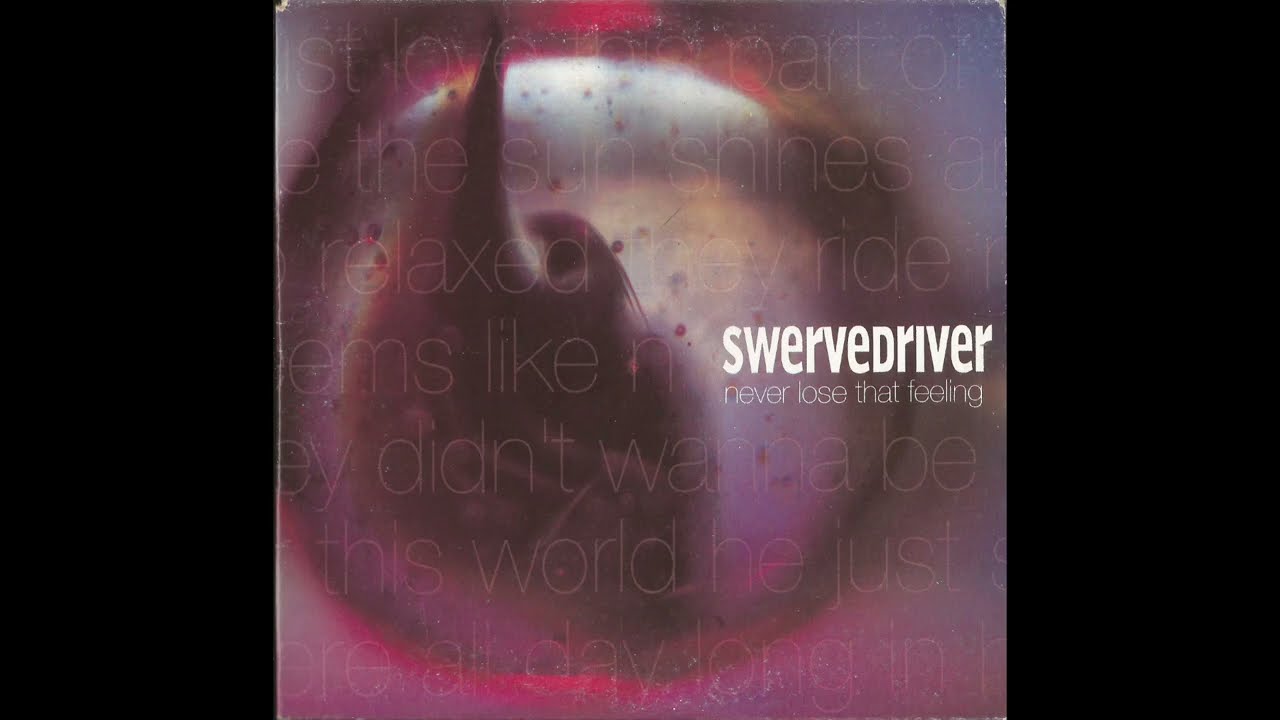 Swervedriver – Never Lose That Feeling (Single + B-Sides 1992)