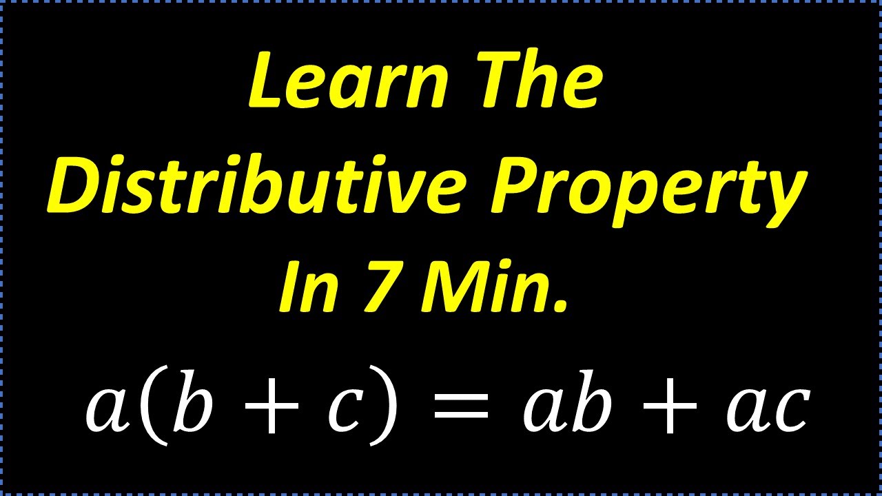 Learn The Distributive Property In 7 Minutes