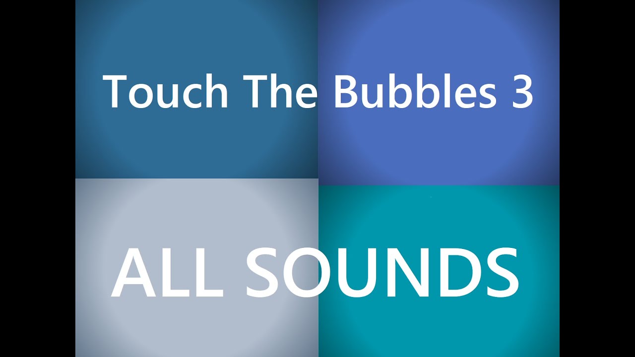 Touch the Bubbles 3 Sesleri