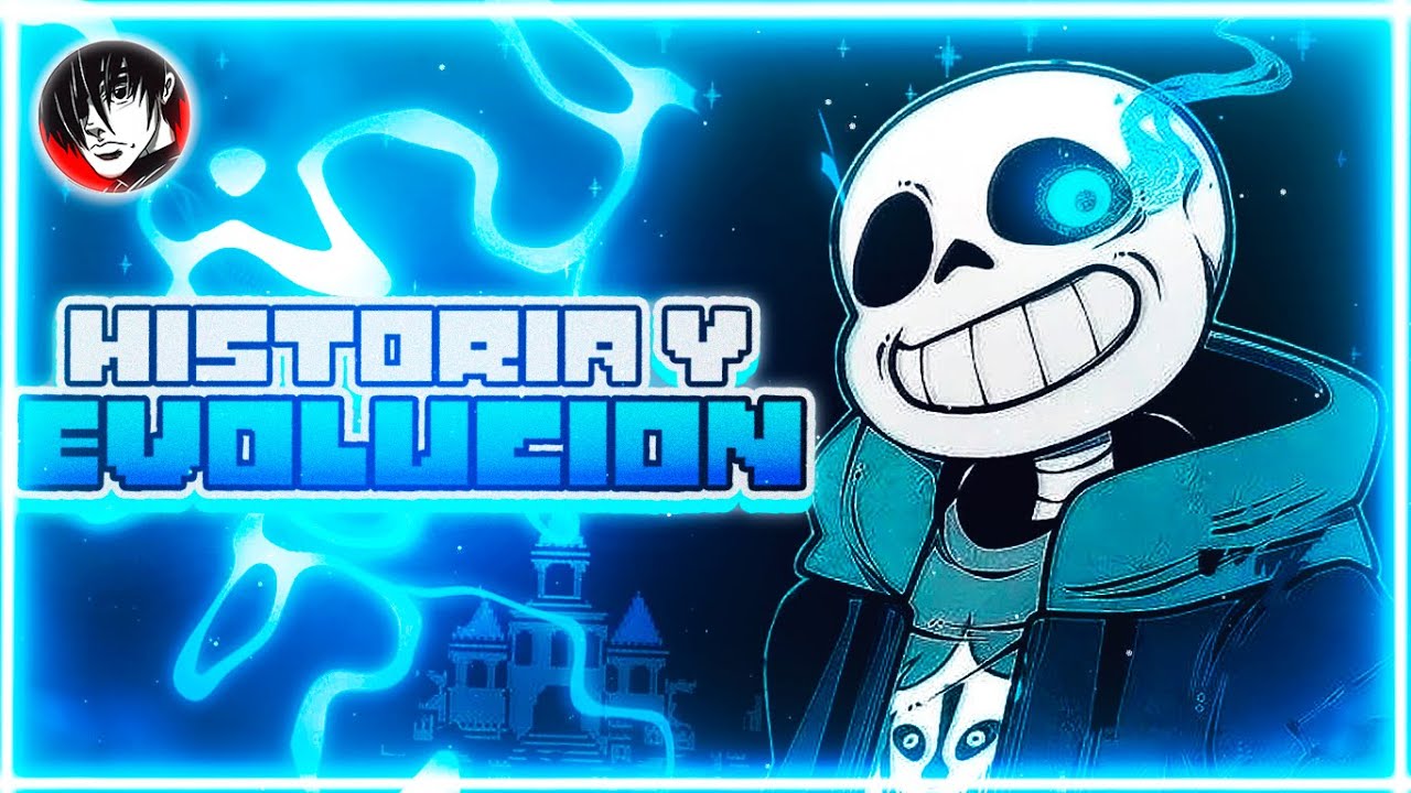 SANS: El ALMA de Undertale | Historia y evoluci&oacute;n