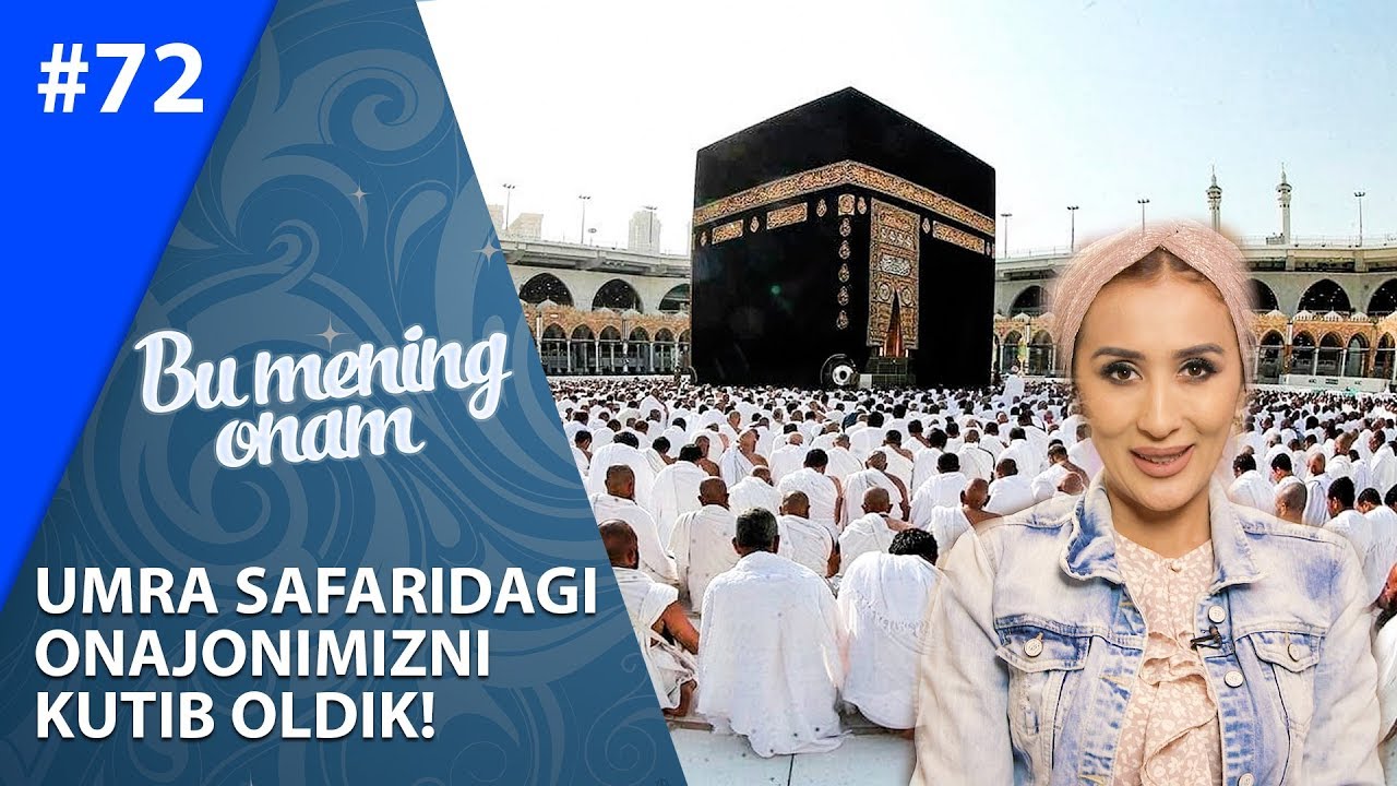 Bu Mening Onam 72-soni UMRA SAFARIDAGI ONAJONIMIZNI KUTIB OLDIK! (27.05.2019)
