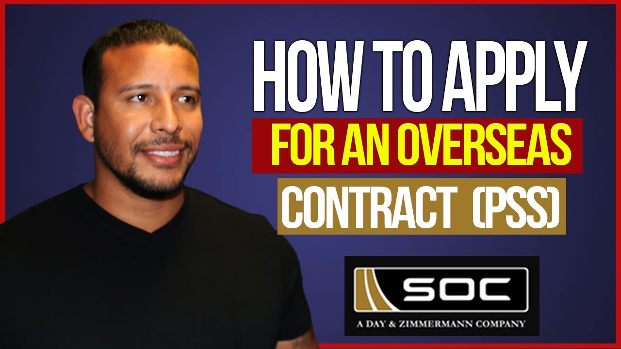 How To Apply For An Overseas Contract (PSS) - SOC LLC