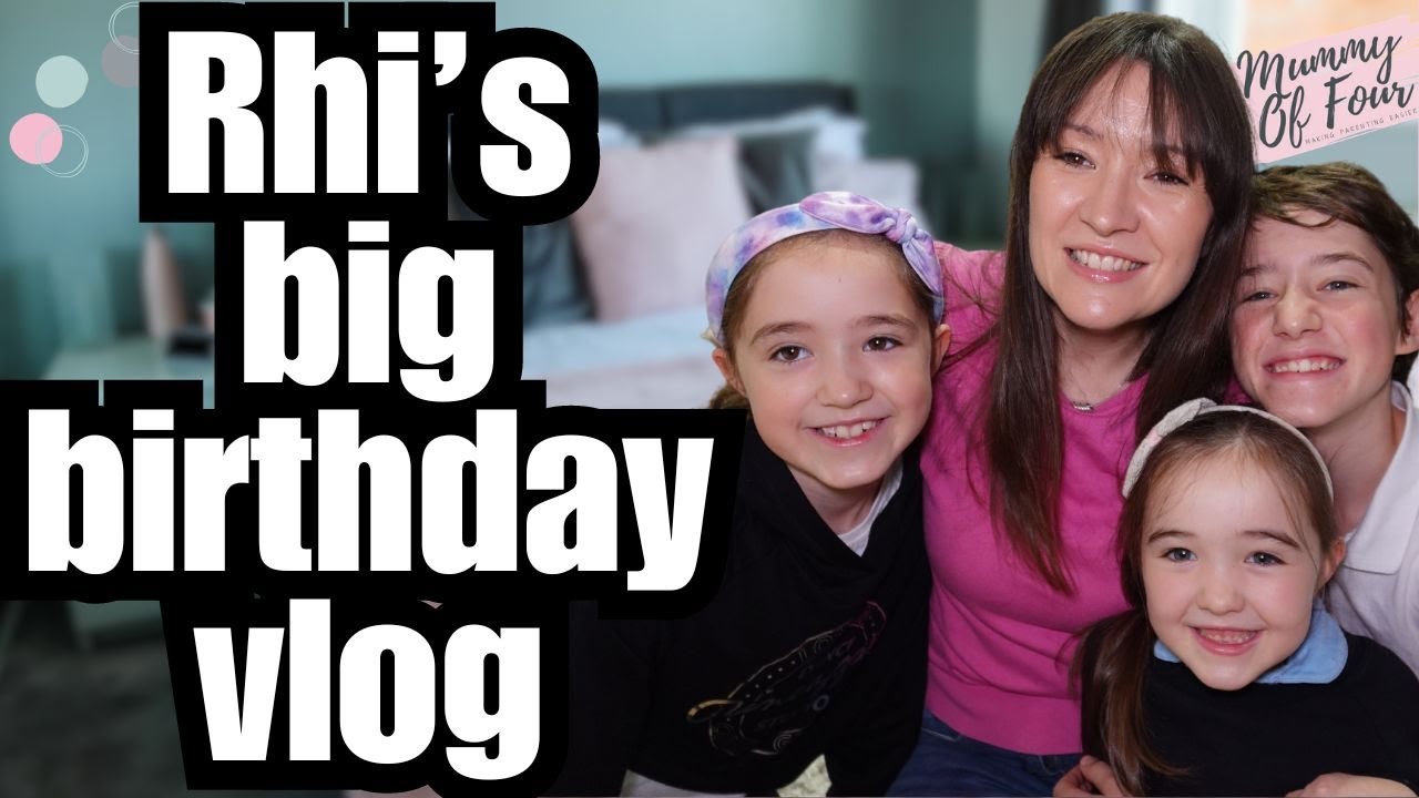 🥂 Celebrate my birthday with me 🎂 Mummy Of Four Weekly Vlog