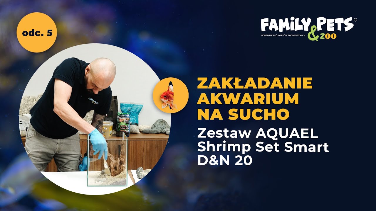 Zakładanie akwarium na sucho - odc. 5. - Zestaw AQUAEL Shrimp Set Smart D&N 20