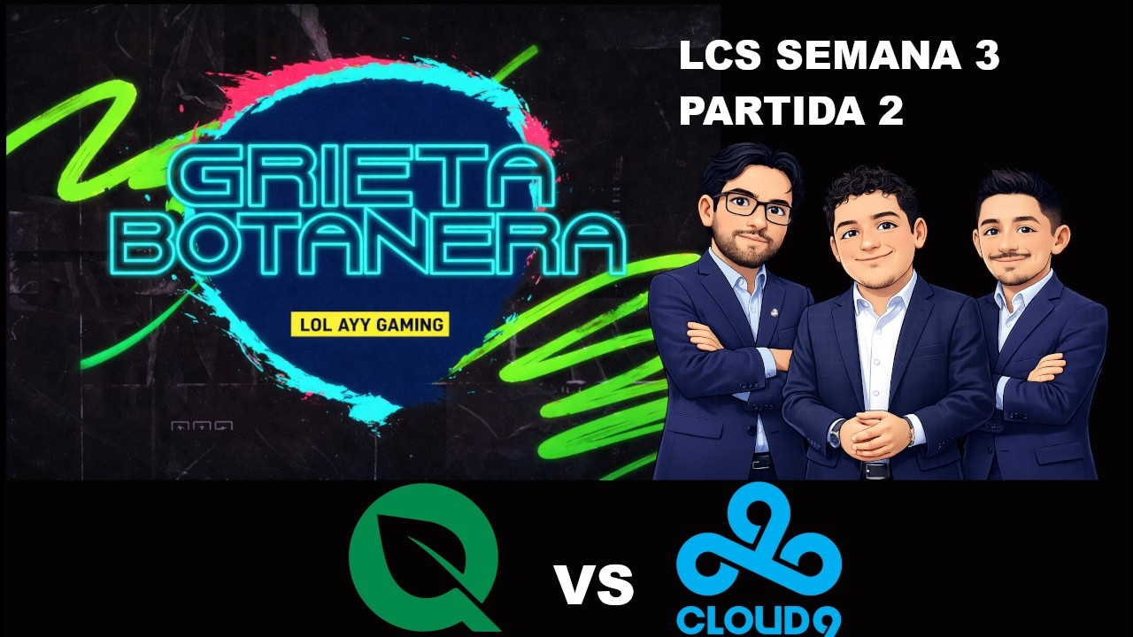 FLY VS C9 juego 2- LA GRIETA BOTANERA - SEMANA 3 LCS 1er Split 2026 - Fancast
