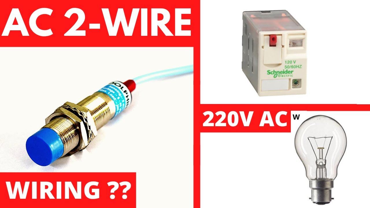 2 Wire AC Proximity Sensor/Switch Connection with Relay and Load (220V AC)