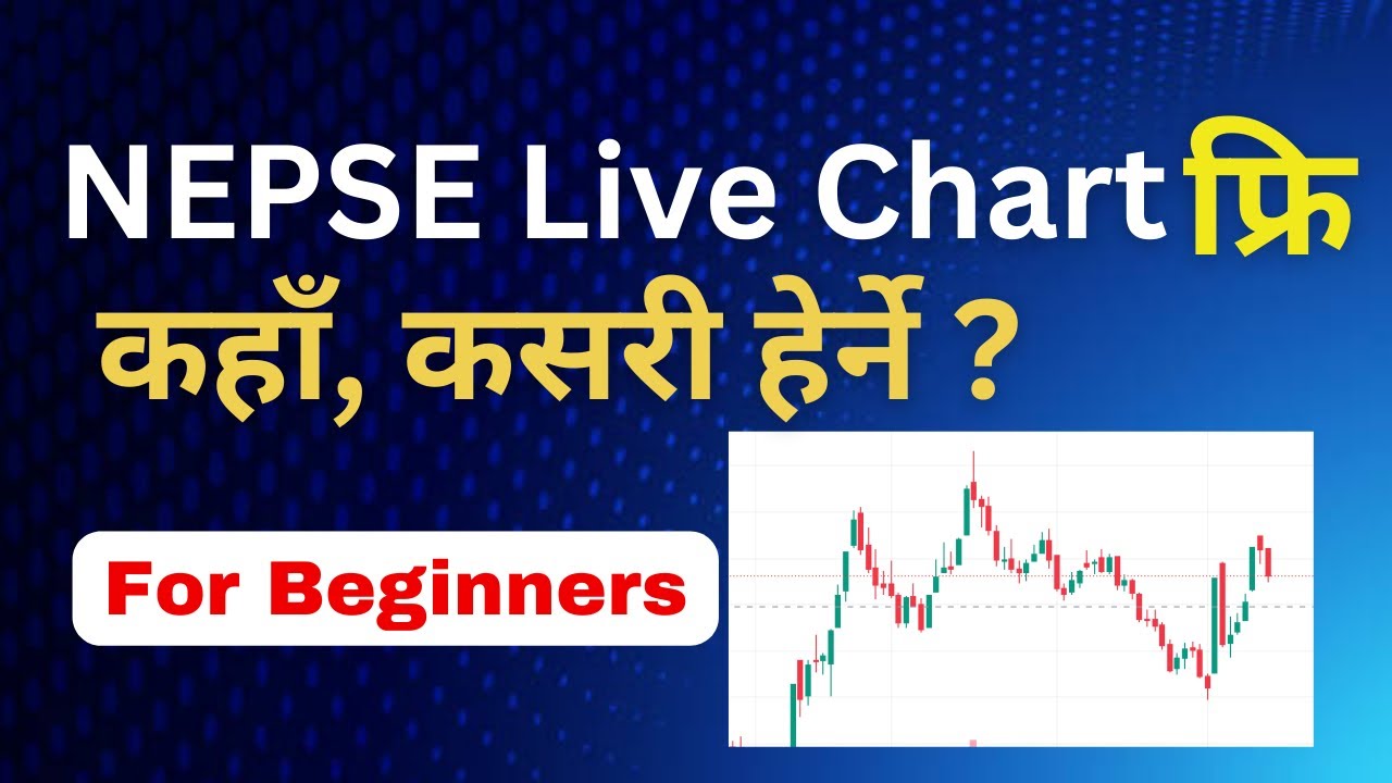 How to See Nepse Live Chart for Free? Beginners Guide