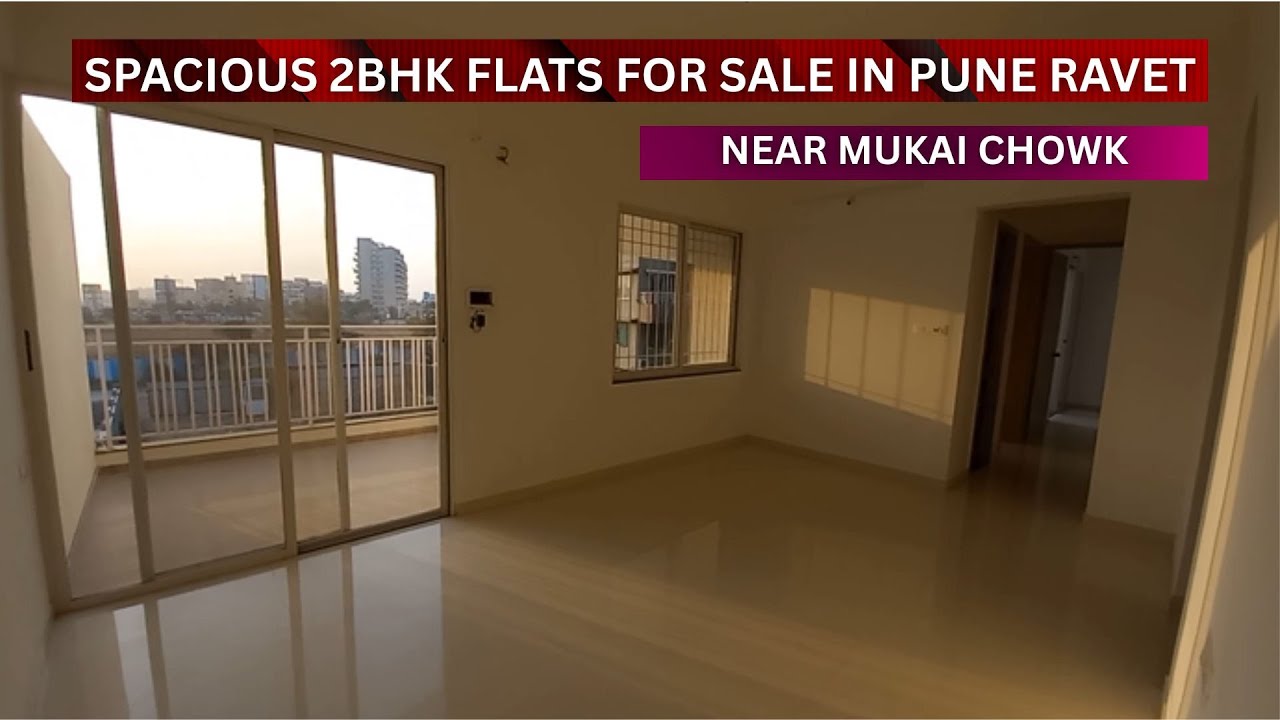 Spacious 2 Bhk Flats In Pune Ravet Near Mukai Chowk📞8100293325 #property #2bhk #flat #realestate