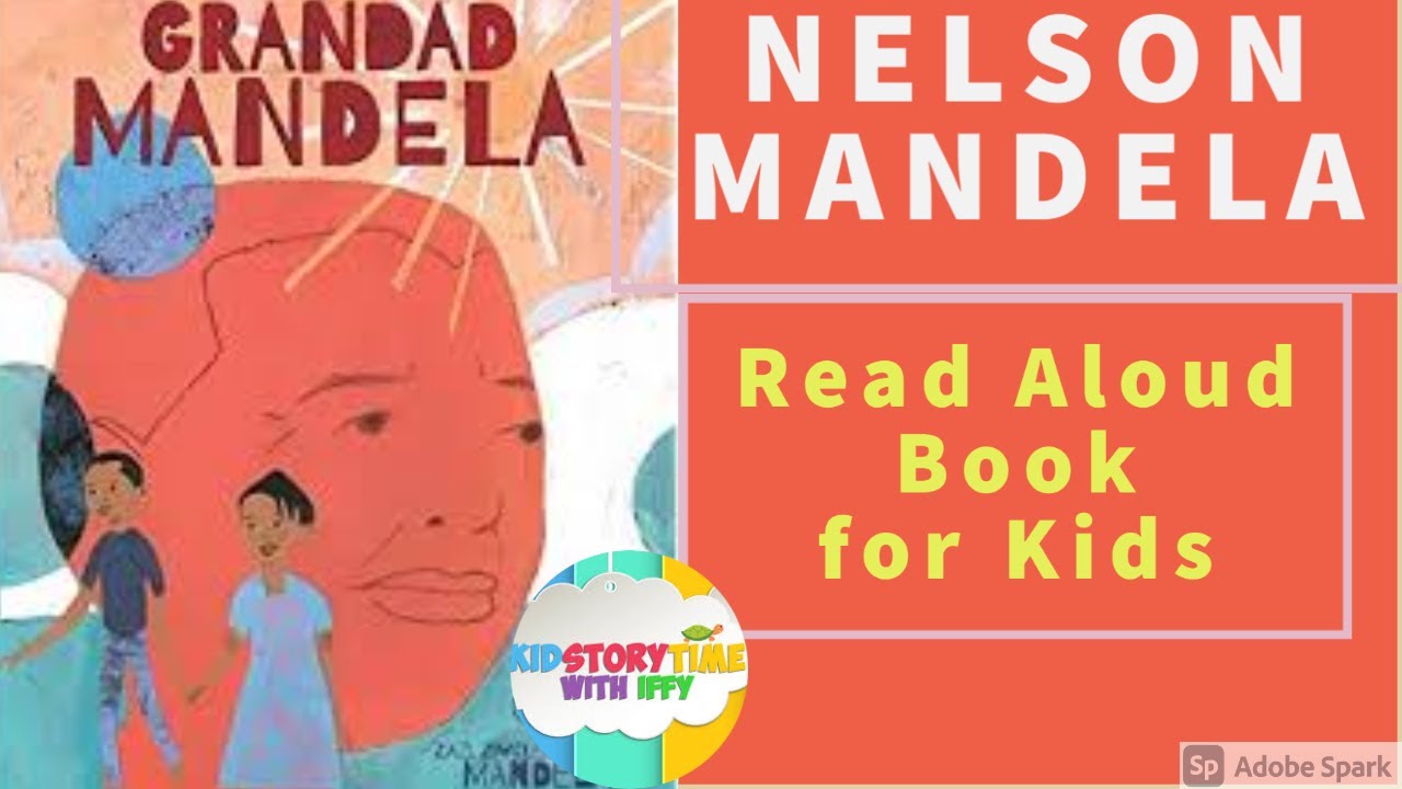 GRANDAD MANDELA | Nelson Mandela's Story | KidStoryTime With Iffy