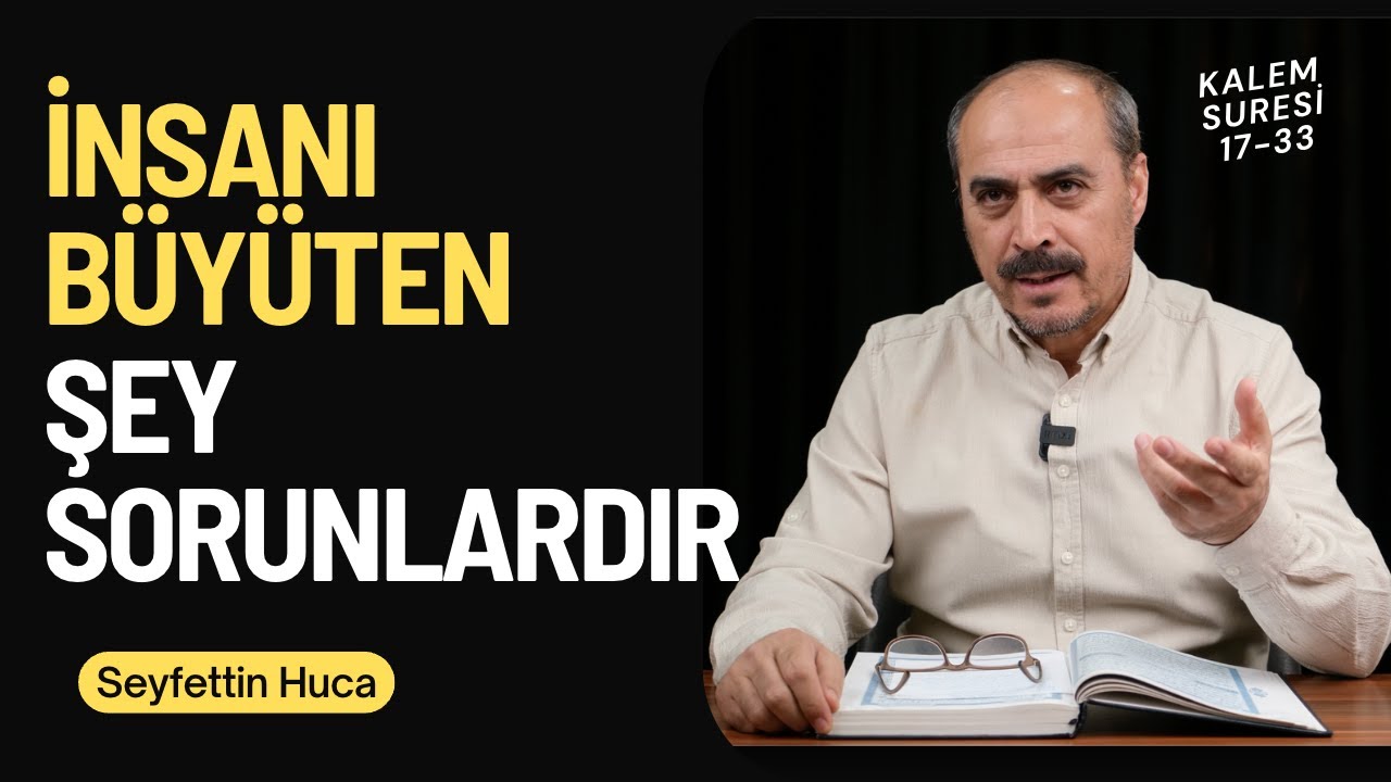 Kalem Suresi 17 - 33. Ayetler - Seyfettin Huca - Tefsir&Yorum B13
