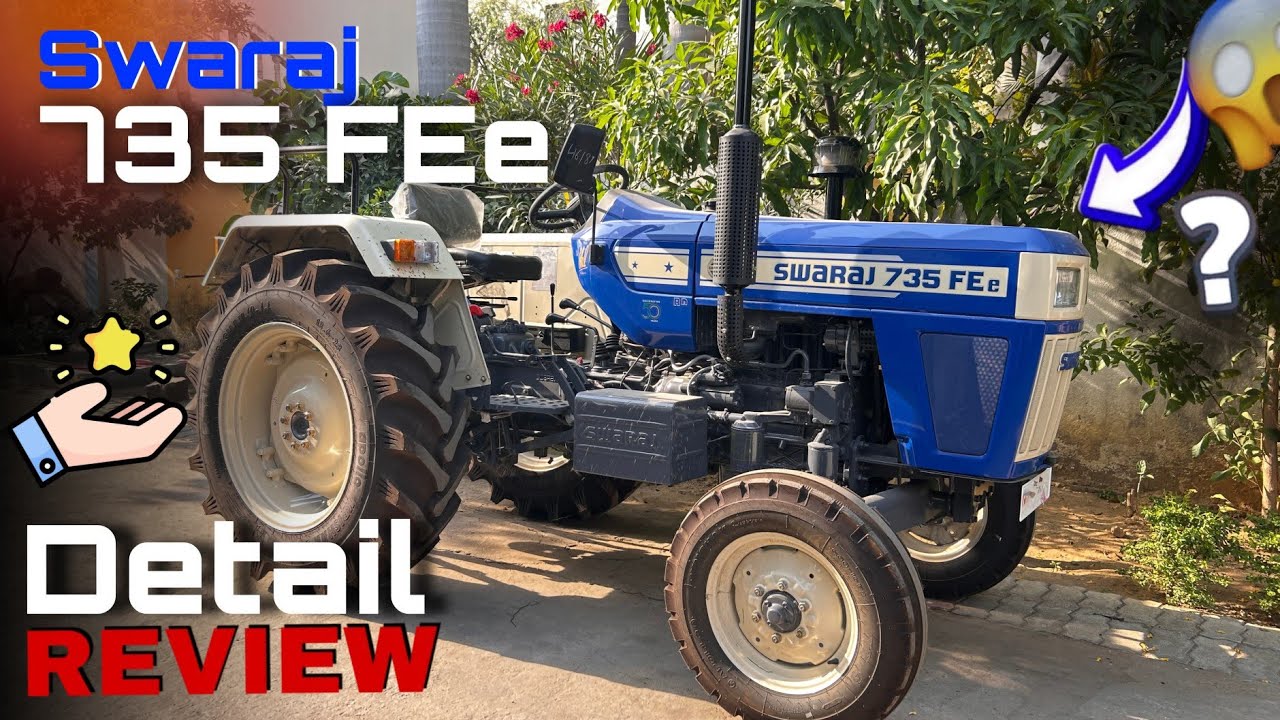 SWARAJ 735 FE e 2025 Tractor - Detail Review, Milege, Load Capacity, On Road Price ❤️