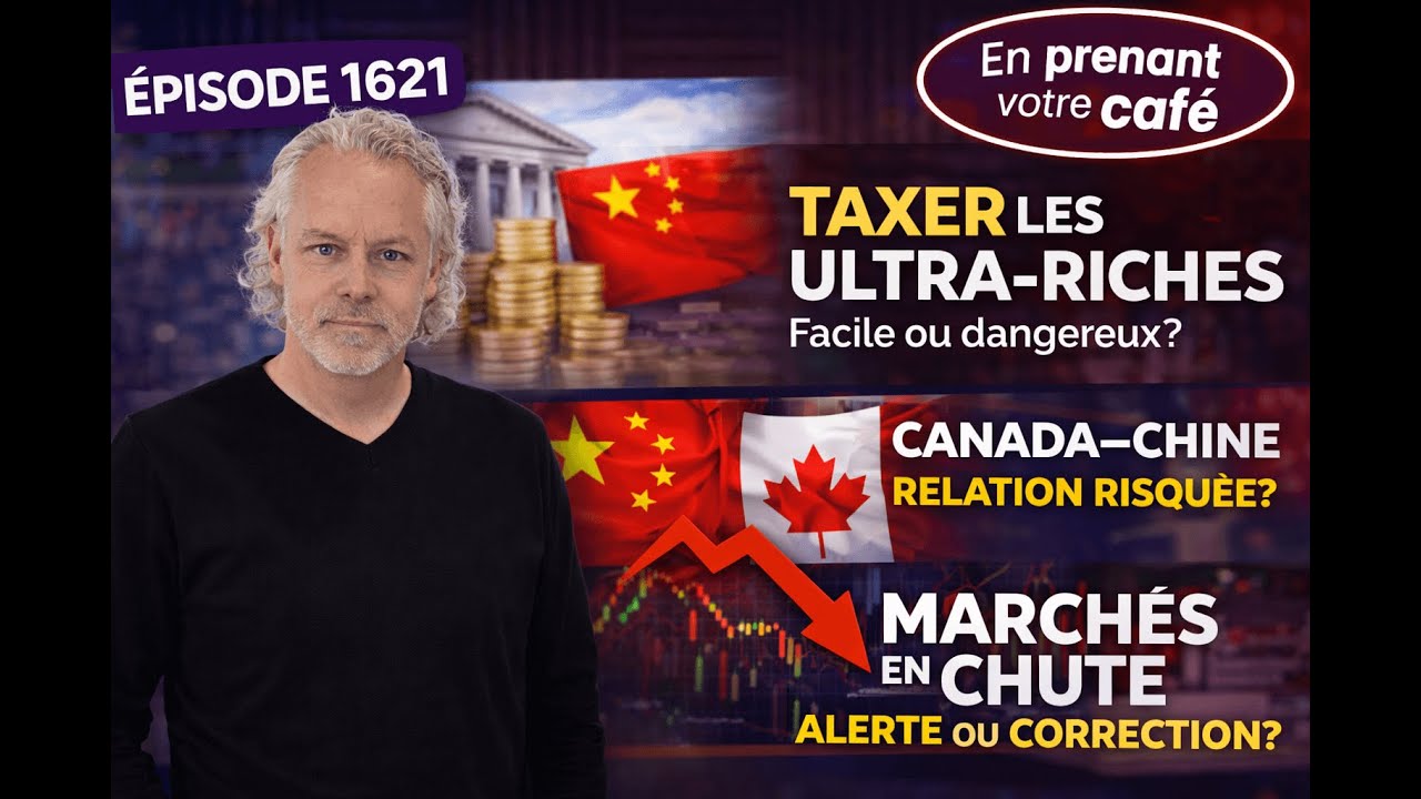 🎙️🟣 Épisode 1621 — Ultra-riches, Chine, grèves et marchés en chute