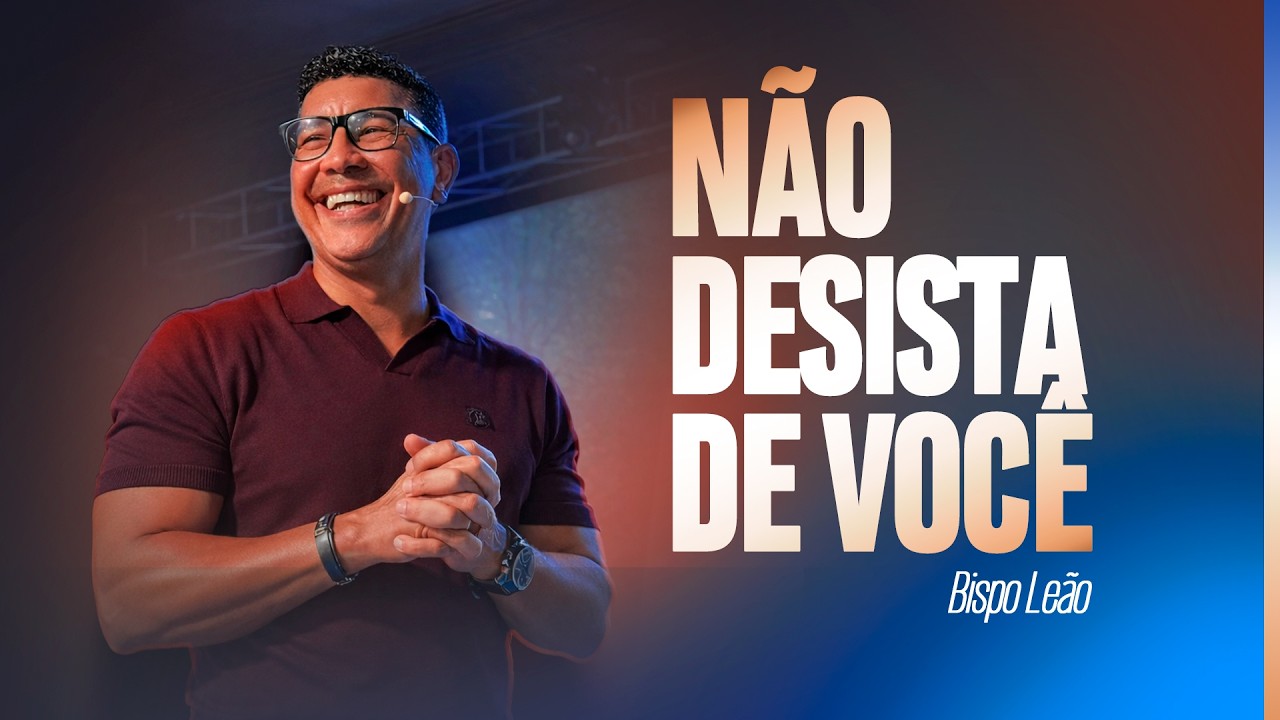 Este não é o teu Fim -  Bispo Leão
