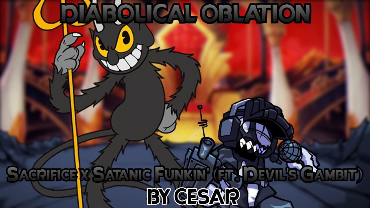 DIABOLICAL OBLATION [Sacrifice x Satanic Funkin (ft. Devil's Gambit)] FNF Mashup