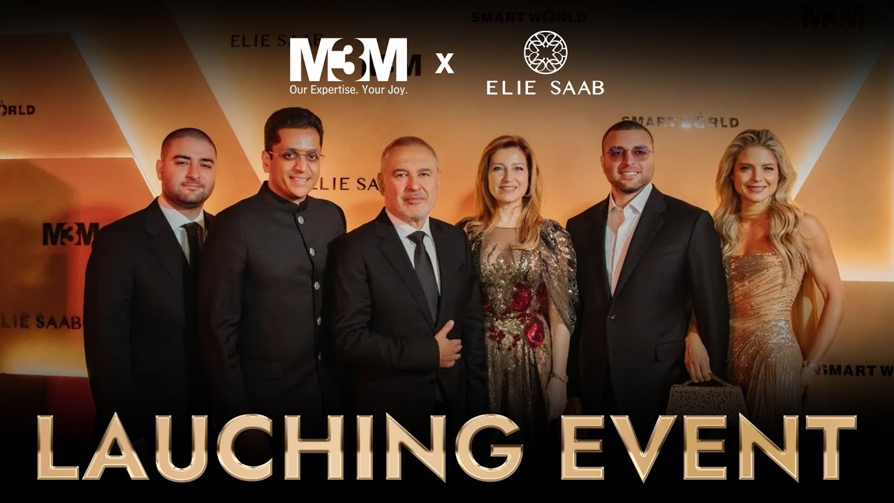 Elie Saab Residences India Launch Event | M3M & Smartworld Luxury Homes