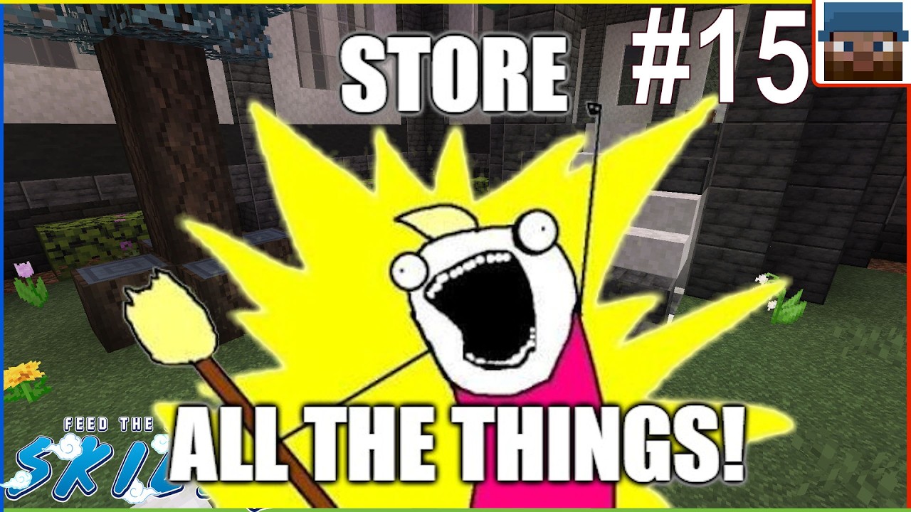 FTB Skies 2 #15 - Store All The Things!