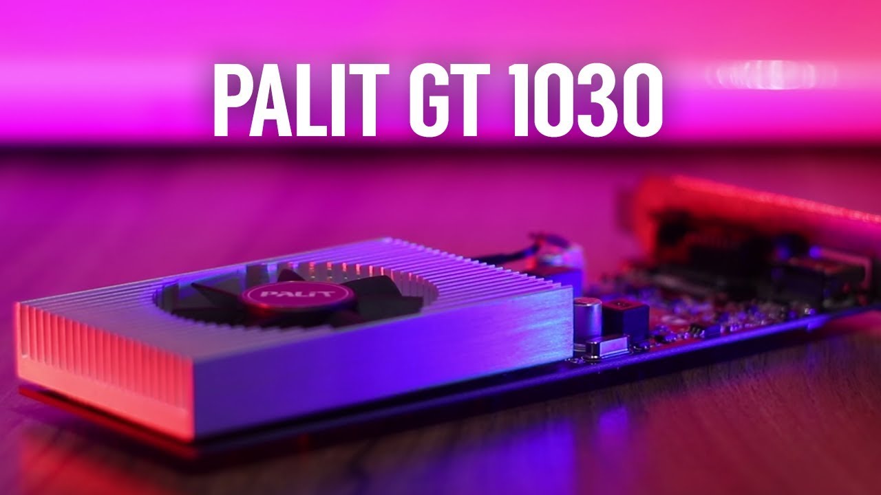 Palit GeForce GT 1030 - Unboxing, Review, & Benchmarks