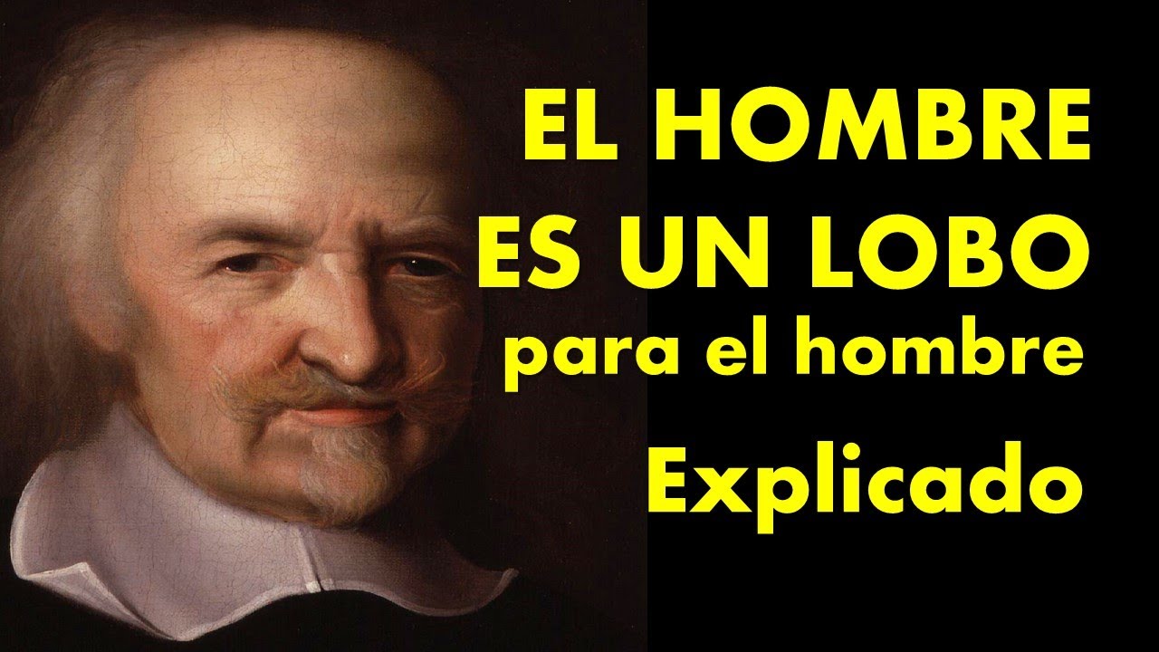 Hobbes: el hombre es un lobo para el hombre - Explicame la frase