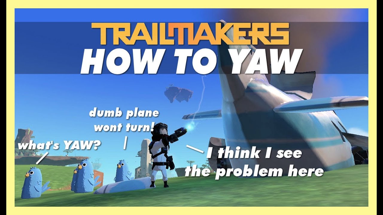 Trailmakers Airplane Design | How to Yaw