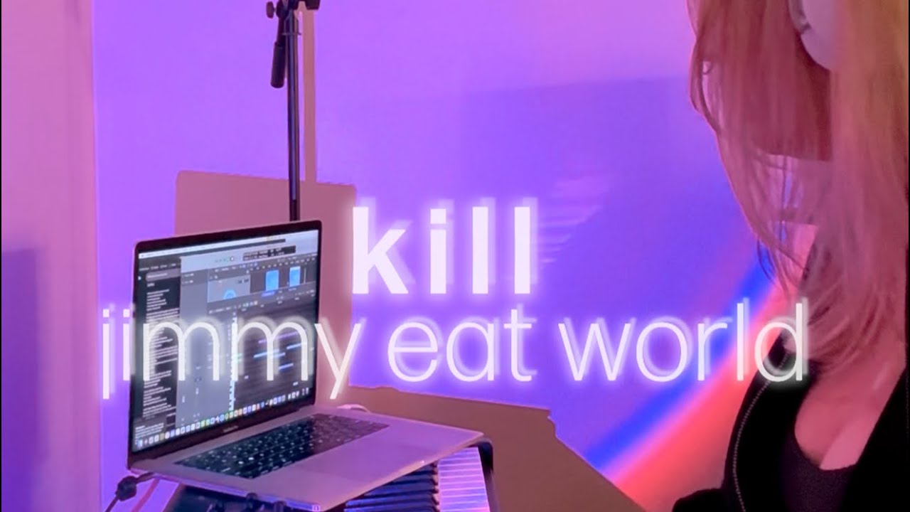 kill • jimmy eat world | kelcie rose piano cover