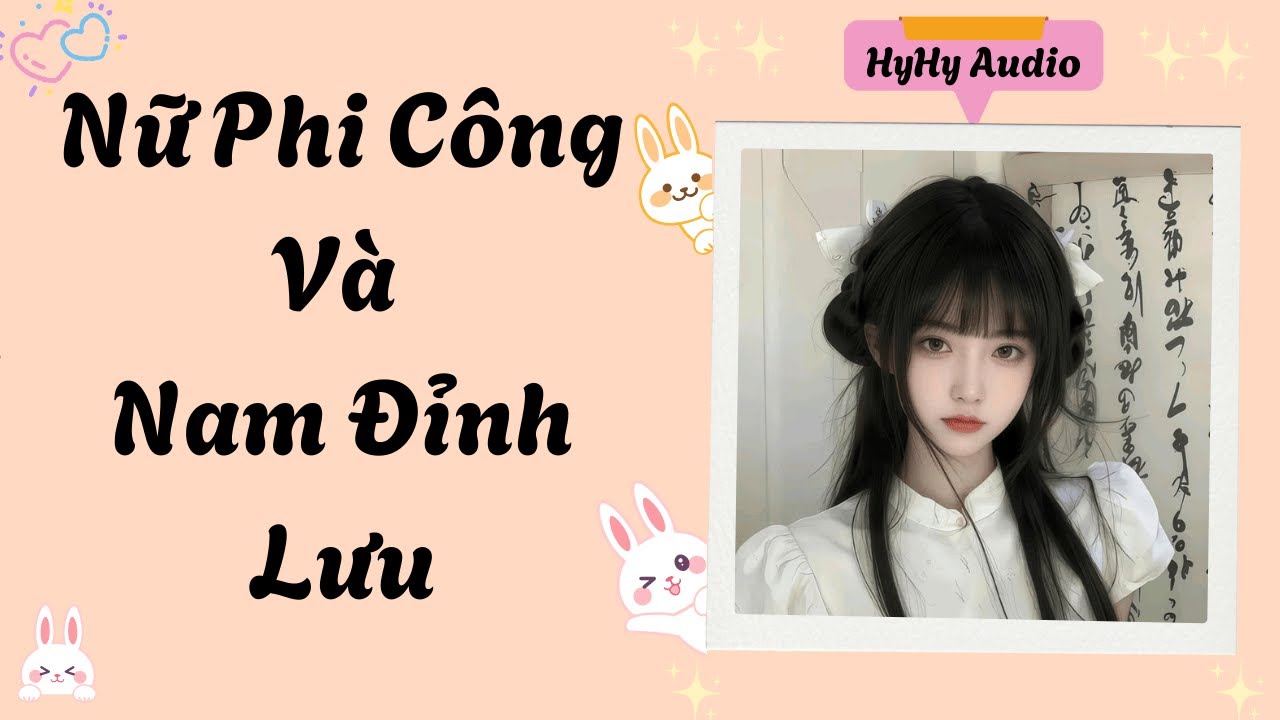 [Audio] Nữ Phi Công Với Nam Đỉnh Lưu  | HyHy Audio #audiofull