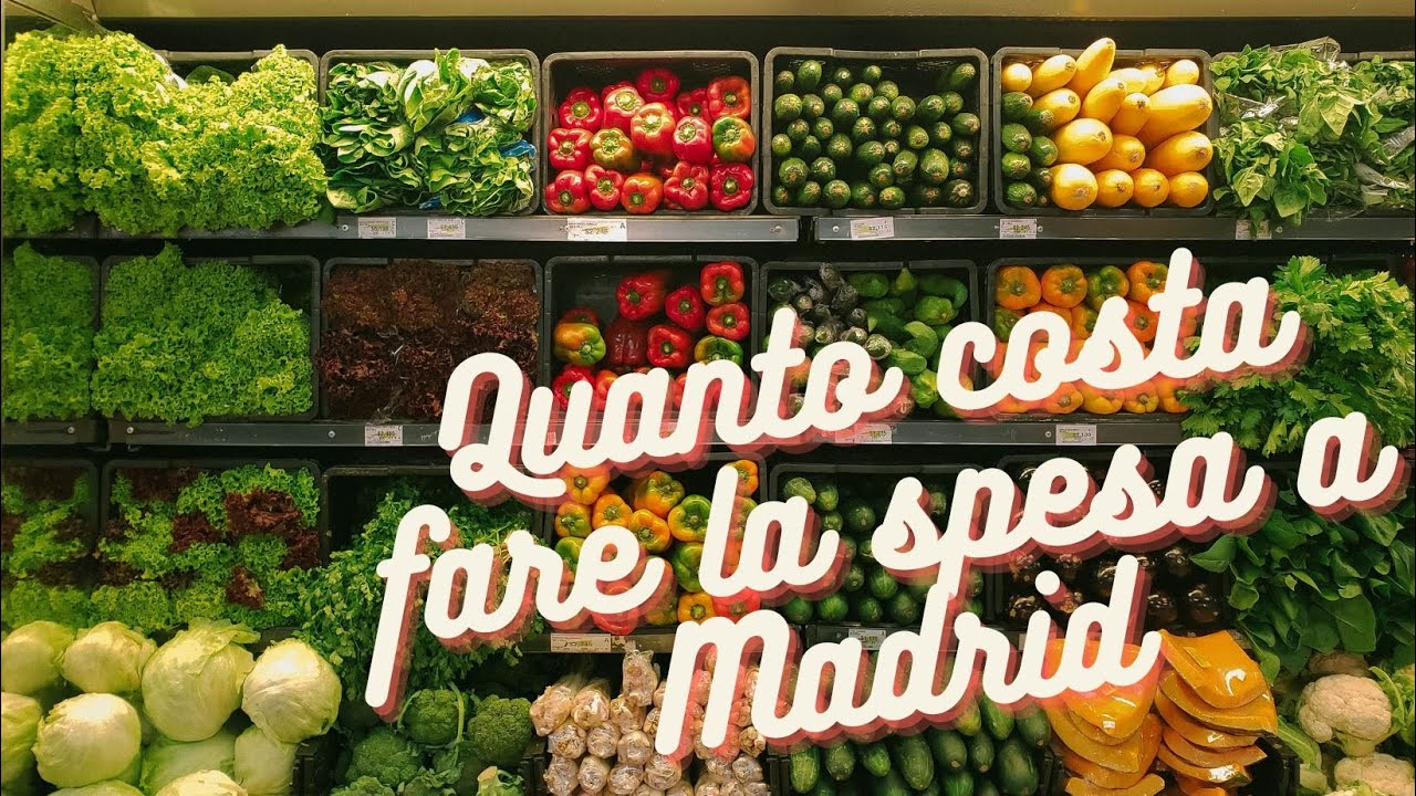 Quanto costa la spesa a Madrid!