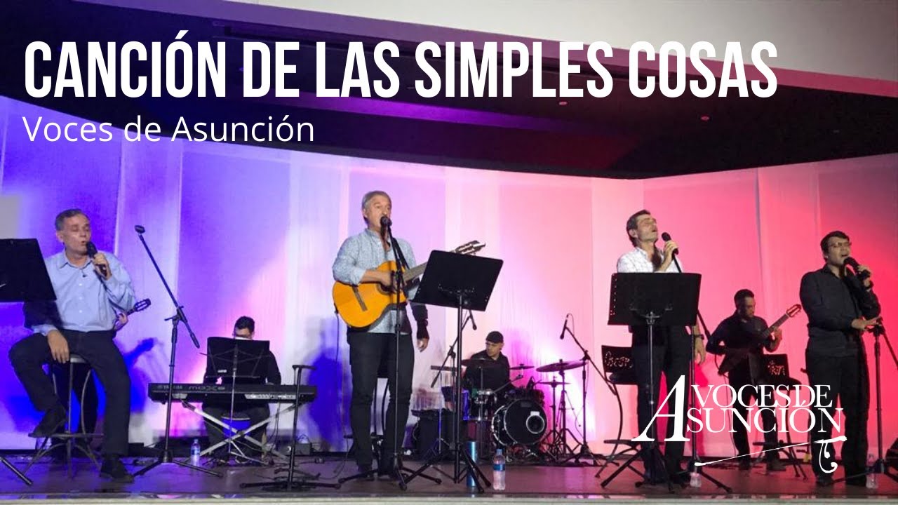 Canción de las simples cosas - Voces de Asunción