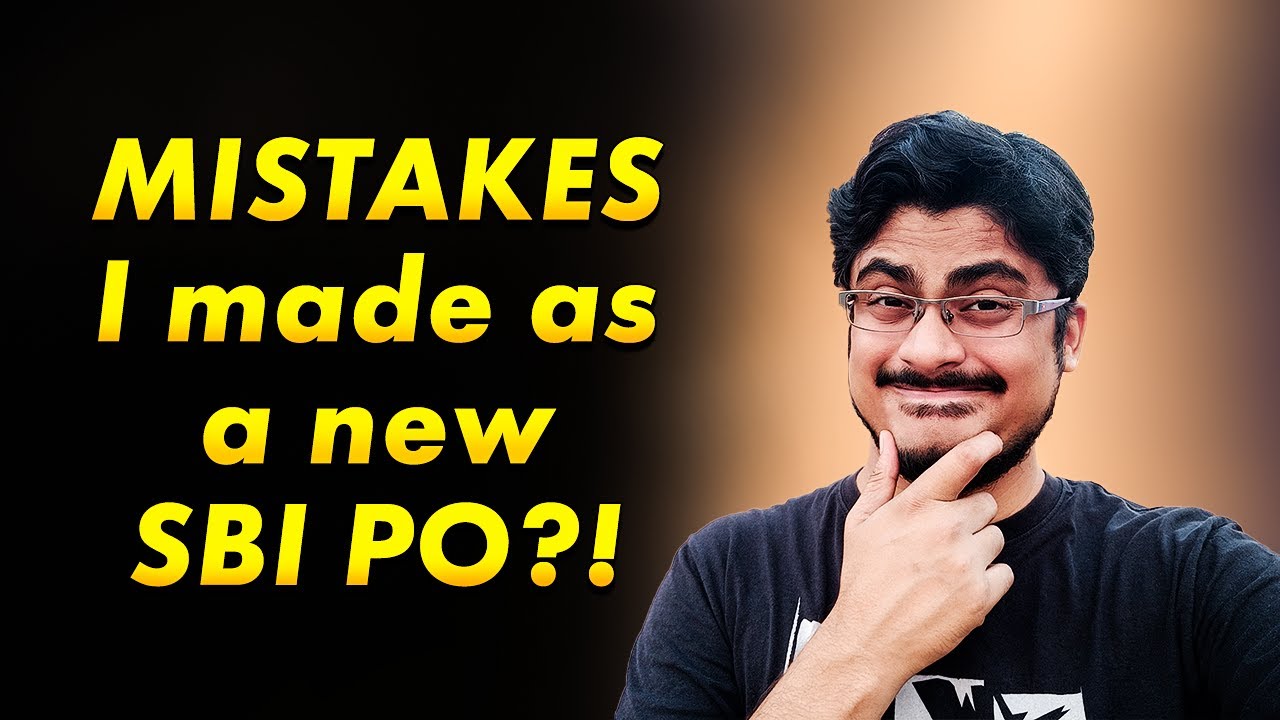 MISTAKES I made as a new SBI PO