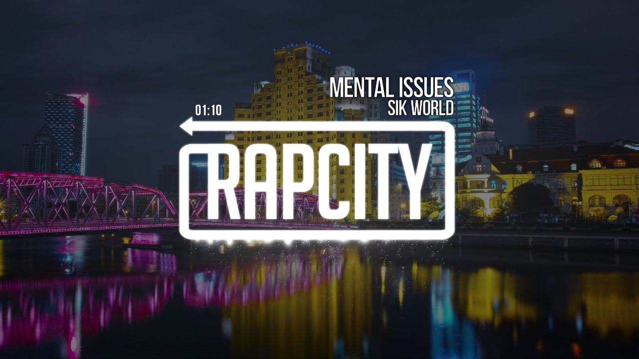 Sik World - Mental Issues (Prod. Homage)